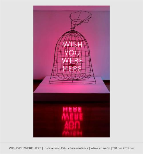 WISH YOU WERE HERE - estructura metalica - neon